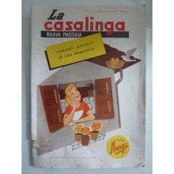 LA CASALINGA BRAVA MASSAIA Consigli pratici di vita domestica N.° 6 Giugno 1958 Anno XXV OMAGGIO MARGA