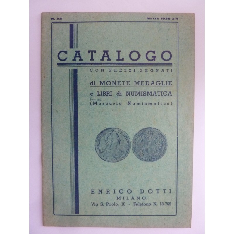 CATALOGO CON PREZZI SEGNATI di MONETE, MEDAGLIE e LIBRI di NUMISMATICA ( MERCURIO NUMISMATICO ) N.° 32  Marzo 1936 XIV  ENRICO D