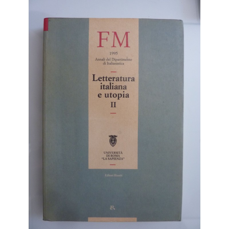 FM  1995 Annali del Dipartimento di Italianistica LETTERATURA ED UTOPIA II Università di Roma "LA SAPIENZA"