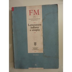 FM 1994 Annali del Dipartimento di Italianistica LETTERATURA ITALIANA E UTOPIA  Università di Roma "LA SAPIENZA"