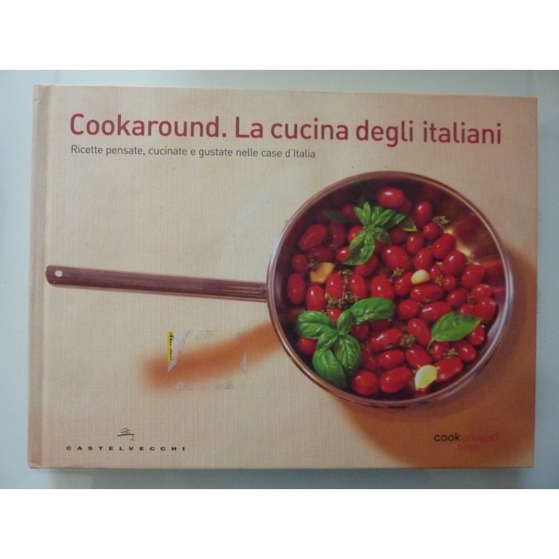 COOKAROUND LA CUCINA DEGLI ITALIANI