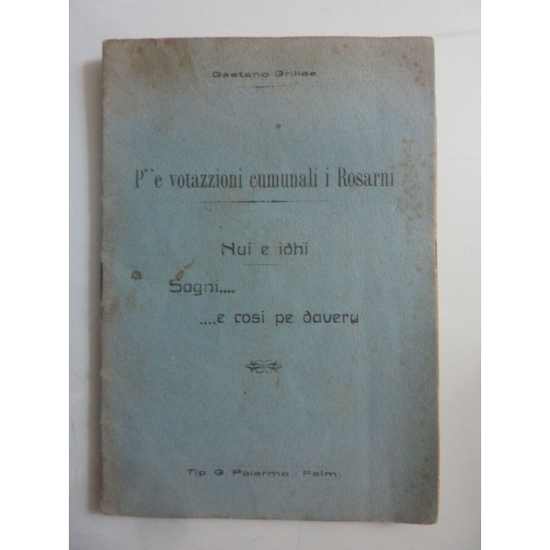 P' 'E VOTAZZIONI CUMUNALI I ROSARNI  NUI E IDHI SOGNI E COSI PE DAVERU