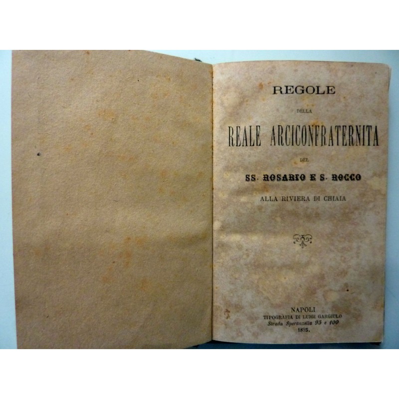 REGOLE DELLA REALE ARCICONFRATERNITA DEL SS. ROSARIO E S. ROCCO ALLA RIVIERA DI CHIAIA