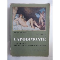 NOTIZIE SU CAPODIMONTE CATALOGO DEL MUSEO E DELLE GALLERIE NAZIONALI