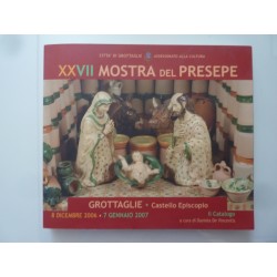 XXVII MOSTRA DEL PRESEPE GROTTAGLIE Castello Episcopio  8 Dicembre 2006 - 7 Gennaio 2007