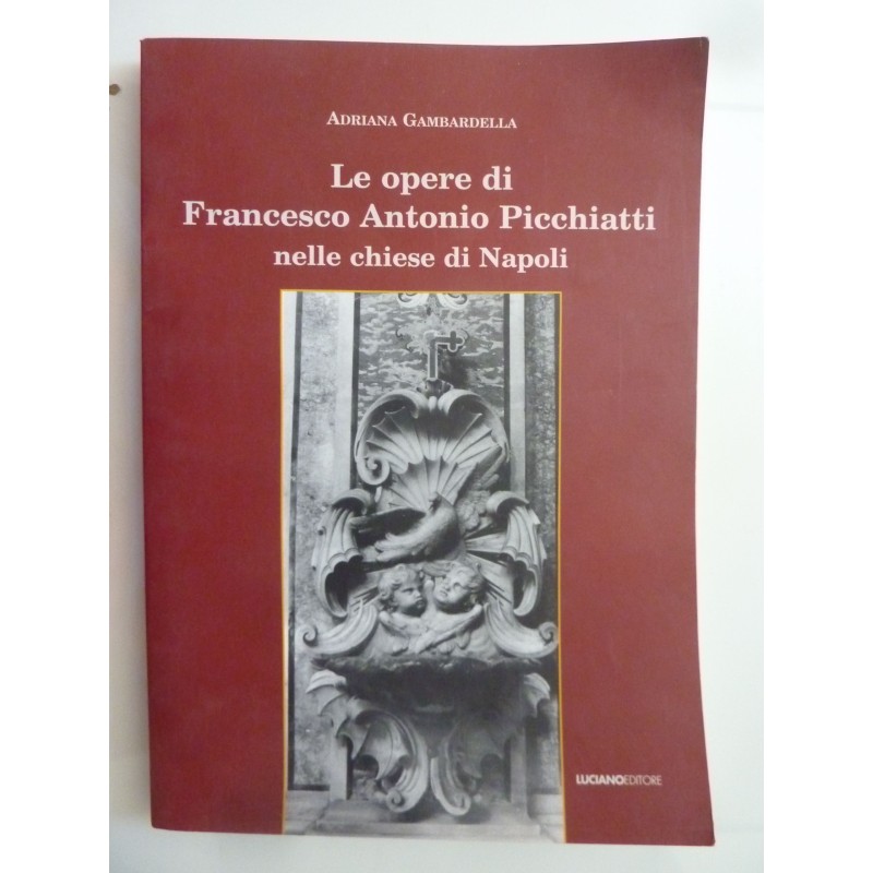 LE OPERE DI FRANCESCO ANTONIO PICCHIATTI  NELLE CHIESE DI NAPOLI