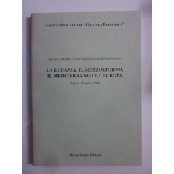 Associazione Lucana "Giustino Fortunato LA LUCANIA, IL MEZZOGIORNO, IL MEDITERRANEO E L'EUROPA