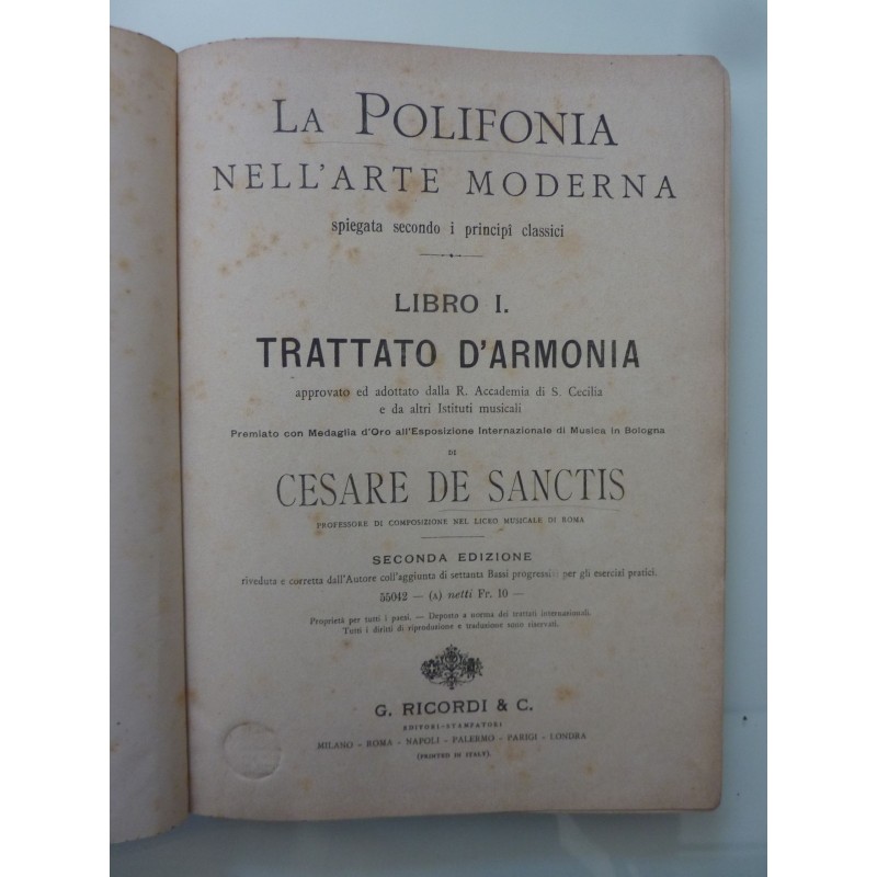 LA POLIFONIA NELL'ARTE MODERNA spiegata secondo i principi classici - LIBRO I TRATTATO D' ARMONIA Seconda Edizione"