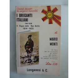 I BRIGANTI ITALIANI  Primo Volume IL REGNO DELLE DUE SICILIE 1814 - 1820