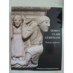 DOMUS CLARI GEMINIANI Il Duomo di Modena