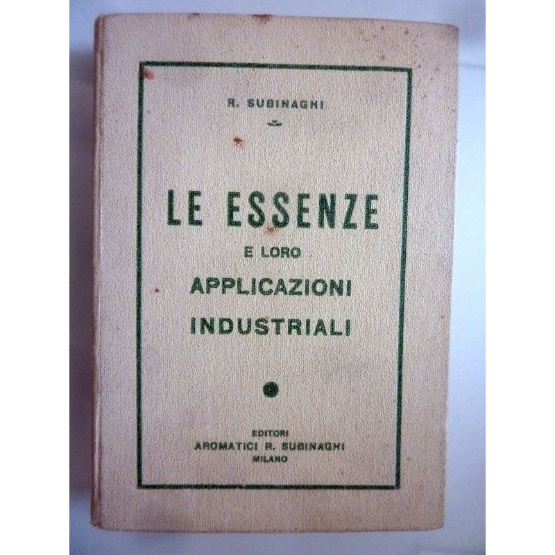 LE ESSENZE E LE LORO APPLICAZIONI INDUSTRIALI