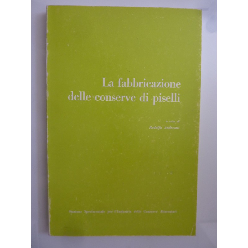 LA FABBRICAZIONE DELLE  CONSERVE DI PISELLI