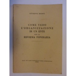 COME VEDO L'ORGANIZZAZIONE DI UN ENTE PER LA RIFORMA FONDIARIA