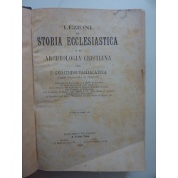 LEZIONI DI STORIA ECCLESIASTICA E DI ARCHEOLOGIA CRISTIANA  Volume II