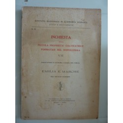 INCHIESTA SULLA PICCOLA PROPRIETA'  COLTIVATRICE FORMATASI NEL DOPOGUERRA VIII - EMILIA E MARCHE