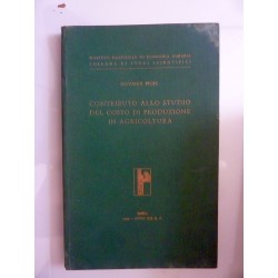 Istituto Nazionale di Economia Agraria, Collana di Studi Scientifici CONTRIBUTO ALLO STUDIO DEL COSTO DI PRODUZIONE IN AGRICOLTU