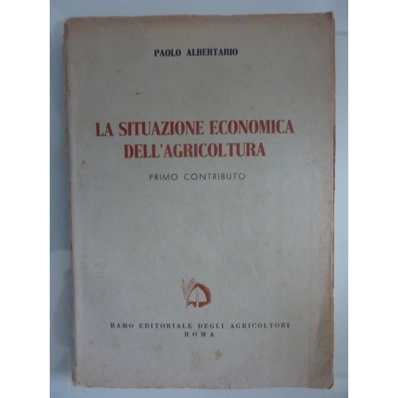 LA SITUAZIONE ECONOMICA DELL'AGRICOLTURA PRIMO CONTRIBUTO