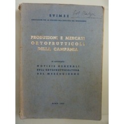 PRODUZIONI E MERCATI ORTOFRUTTICOLI DELLA CAMPANIA In Appendice: NOTIZIE GENERALI SULL'ORTOFRUTTICOLTURA DEL MEZZOGIORNO