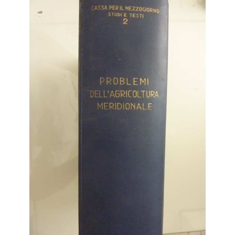 Cassa per il Mezzogiorno, Studi e Testi 2  PROBLEMI DELL' AGRICOLTURA MERIDIONALE