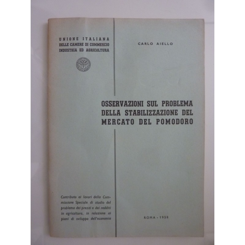 OSSERVAZIONI SUL PROBLEMA DELLA STABILIZZAZIONE DEL MERCATO DEL POMODORO
