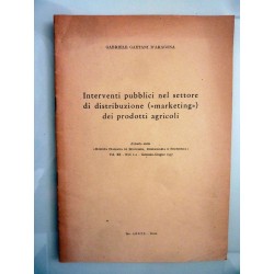 INTERVENTI PUBBLICI NEL SETTORE DI DISTRIBUZIONE ( MARKETING ) DEI PRODOTTI AGRICOLI