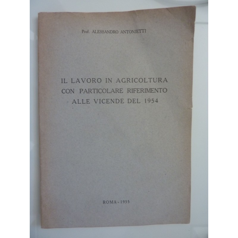 IL LAVORO IN AGRICOLTURA CON PARTICOLARE RIFERIMENTO ALLE VICENDE DEL 1954