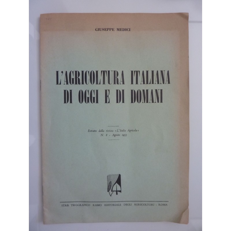 L' AGRICOLTURA ITALIANA DI OGGI E DI DOMANI