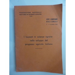 FEDERAZIONE NAZIONALE DOTTORI IN SCIENZE AGRARIE  - XXXI CONVEGNO NAZIONALE 7 - 9 dicembre 1962  I LAUREATI  IN SCIENZE AGRARIE 