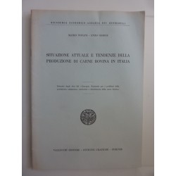 SITUAZIONE ATTUALE E TENDENZE DELLA PRODUZIONE DI CARNE BOVINA IN ITALIA