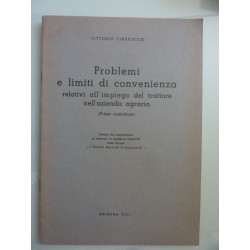 Problemi e limiti di convenienza relativi all'impiego del trattore nell'azienda agraria ( Primo contributo )