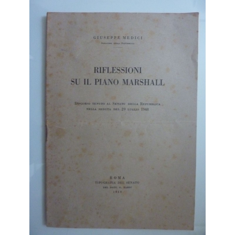 RIFLESSIONI SUL PIANO MARSHALL Discorso tenuto al Senato della Repubblica  nella seduta del 29  Luglio 1948