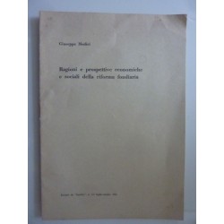 RAGIONI E PROSPETTIVE ECONOMICHE E SOCIALI DELLA RIFORMA FONDIARIA