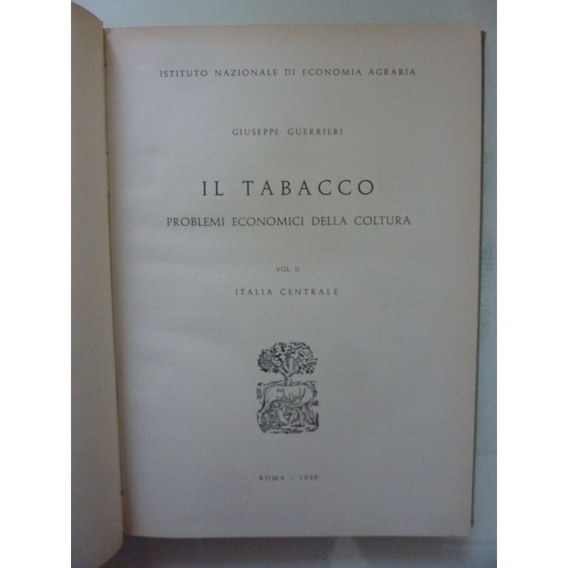 L TABACCO PROBLEMI ECONOMICI DELLA COLTURA Vol. II ITALIA CENTRALE