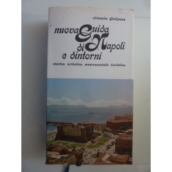 NUOVA GUIDA  DI NAPOLI E DINTORNI Storia, artistica, monumentale, turistica