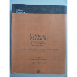 LE VIE DEI MERCANTI DA LUCA PACIOLI ALL'ECOGEOMETRIA DEL TERRITORIO Atti del Primo Forum Internazionale di Studi, Capri 6 - 7 Gi