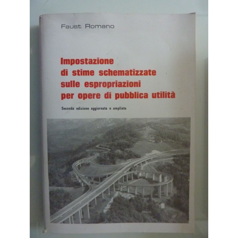 IMPOSTAZIONI DI STIME SCHEMATIZZATE  SULLE ESPROPRIAZIONI PER LE OPERE DI PUBBLICA UTILITA'