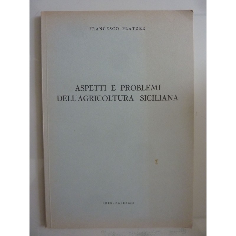 ASPETTI E PROBLEMI DELL'AGRICOLTURA SICILIANA