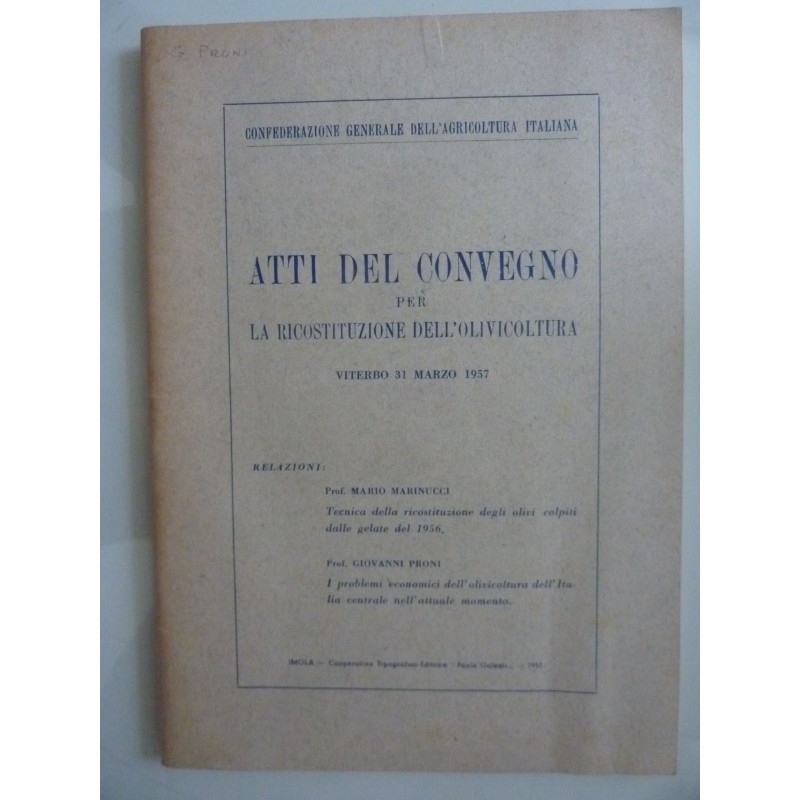 ATTI DEL CONVEGNO PER LA RICOSTITUZIONE DELL'OLIVICOLTURA VITERBO 31 MARZO 1957