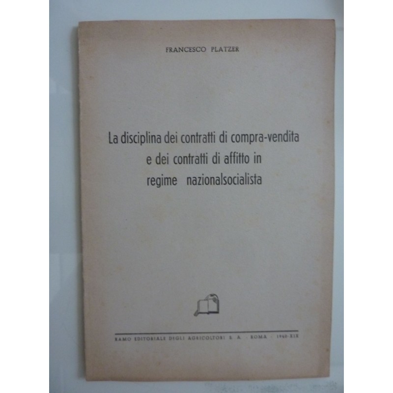 La disciplina  dei contratti di compra - vendita e dei contratti di affitto in regime nazionalsocialista