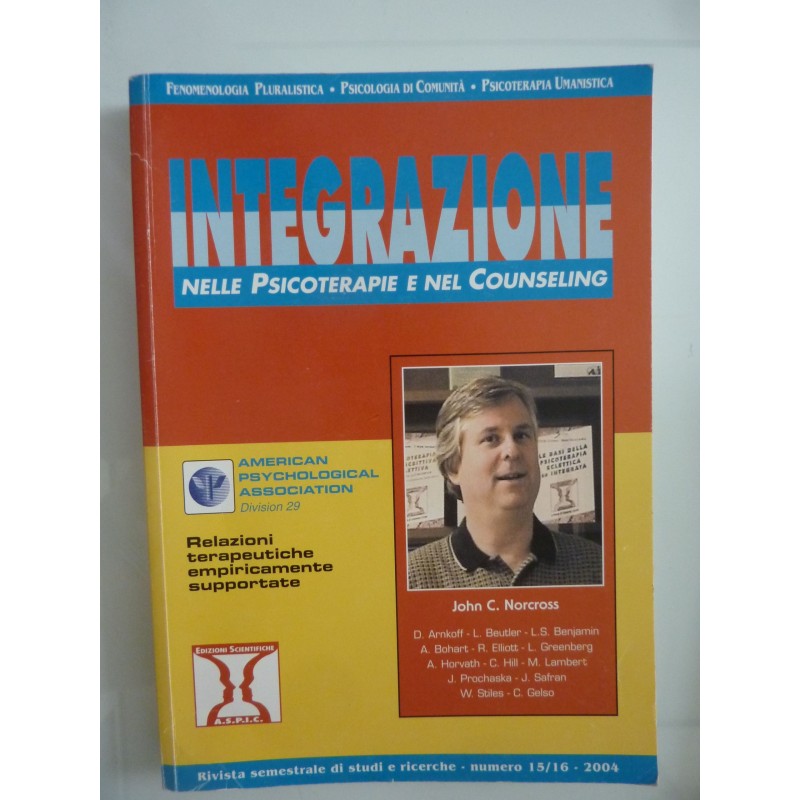 INTEGRAZIONE NELLE PSICOTERAPIE E COUNSELING  Rivista semestrale di studi e ricerche - numero 15 / 16 2004