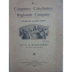 IL CONGRESSO CATECHISTICO REGIONALE CAMPANO ( 17 - 18 - 19 Aprile 1928 )  ATTI E DISCORSI