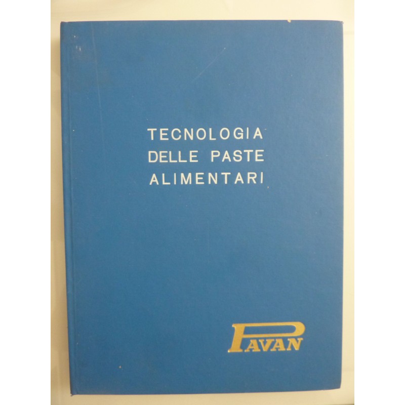 TECNOLOGIA DELLE PASTE ALIMENTARI  PAVAN