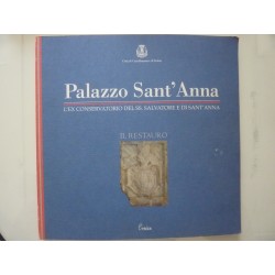 PALAZZO SANT'ANNA L'EX CONSERVATORIO DEL SS. SALVATORE E DI SANT'ANNA  IL RESTAURO