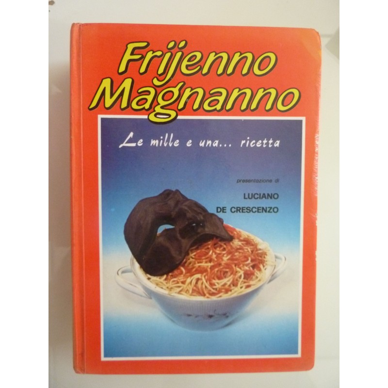 FRIJENNO MAGNANNO Le Mille e una Ricetta