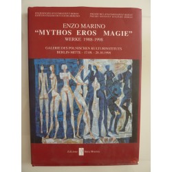 ENZO MARINO "MYTHOS EROS MAGIE"  WERKE 1988 - 1988 Galeries des Polischnen Kulturinstituts Berlin Mitte 17.09. - 28.10. 1998