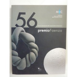 "56° PREMIO FAENZA Concorso Internazionale della Ceramica d'Arte Contemporanea"