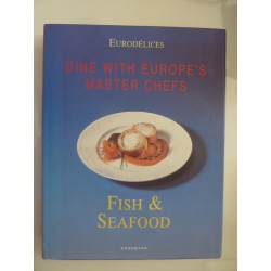 EURODELICES DINE WITH EUROPE'S MASTER CHEF'S   FISH AND SEAFOOD