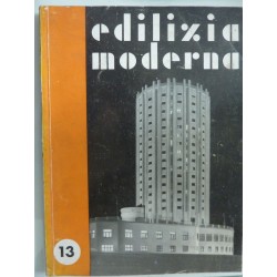 EDILIZIA MODERNA  n.° 13 Aprile - Giugno 1934 - XIII