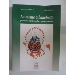 LA MENTE E IL BANCHETTO Percorsi di Filosofia e Gastronomia