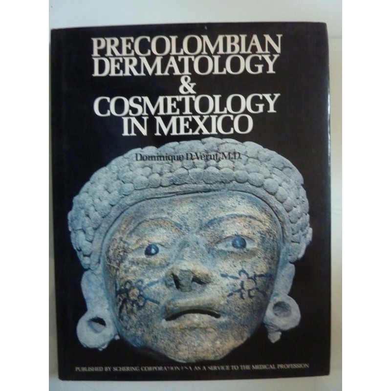 PRECOLOMBIAN DERMATOLOGY & COSMETOLOGY  IN MEXICO